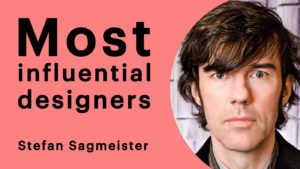 influential designers stefan sagmeister