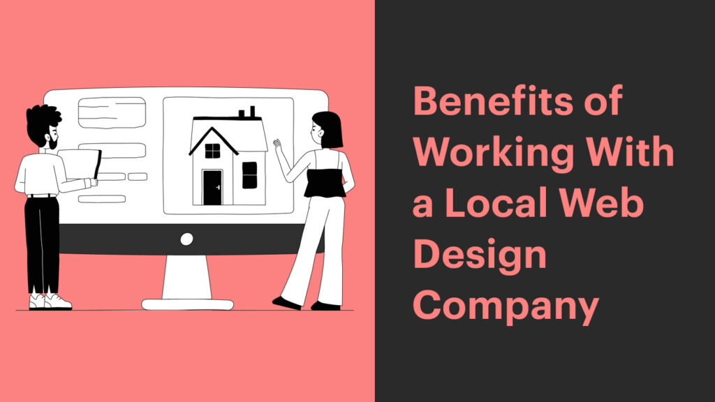 benefits of working with local web design company